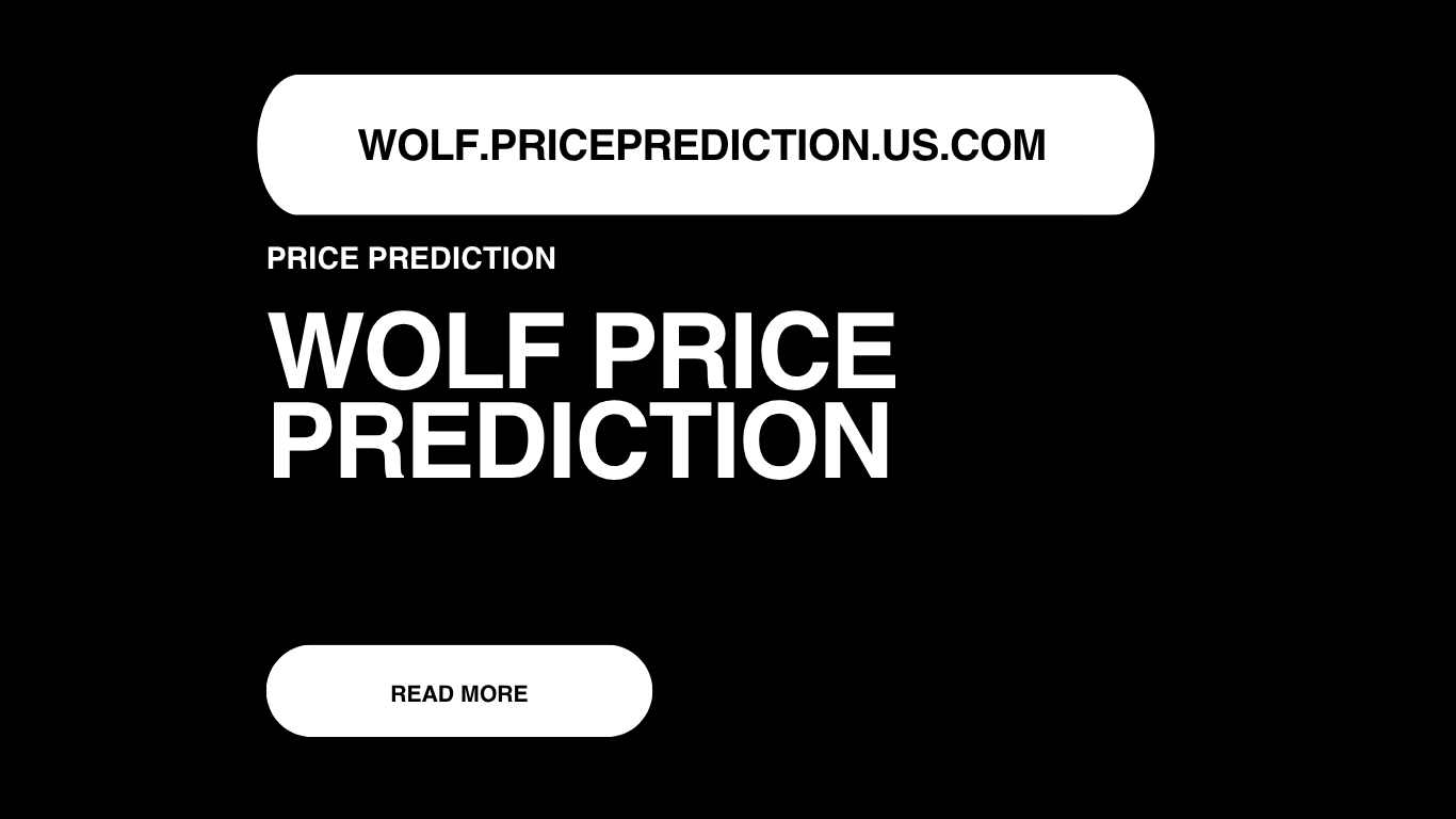 WOLF Price Prediction | WOLF Forecast 2025, 2030, 2040